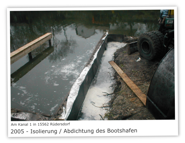 Am Kanal 1 in 15562 Rdersdorf Bild 10 - Isolierung / Abdichtung des Bootshafen