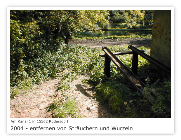 Am Kanal 1 in 15562 Rdersdorf Bild 3 - entfernen von  Struchern und Wurzeln